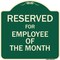 Signmission Designer Series-Reserved For Employee Of The Month Green, 18" x 18", G-1818-9770 A-DES-G-1818-9770 - alternate 1